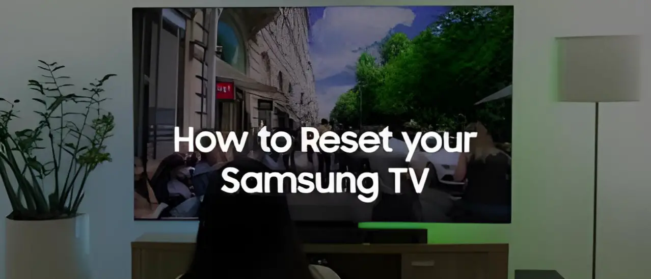 How to Reset a Samsung TV