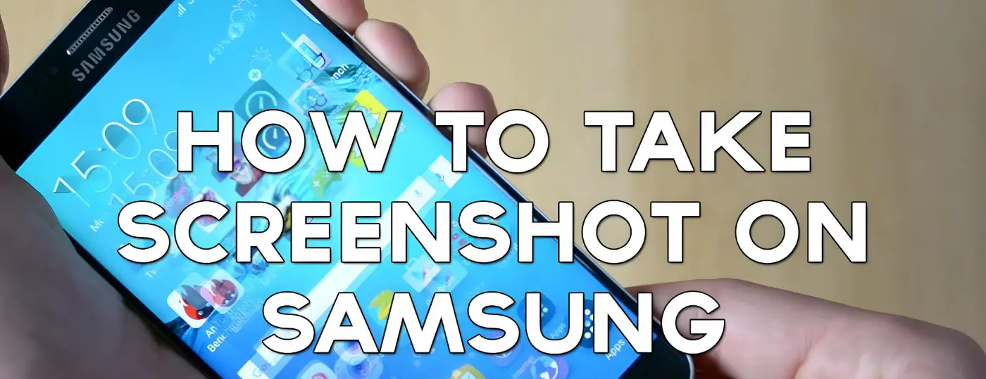 How to Take a Screenshot on Samsung