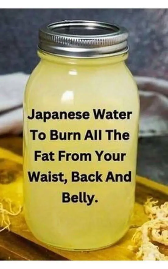 Japanese Water To Burn All The Fat From Your Stomach, Back And